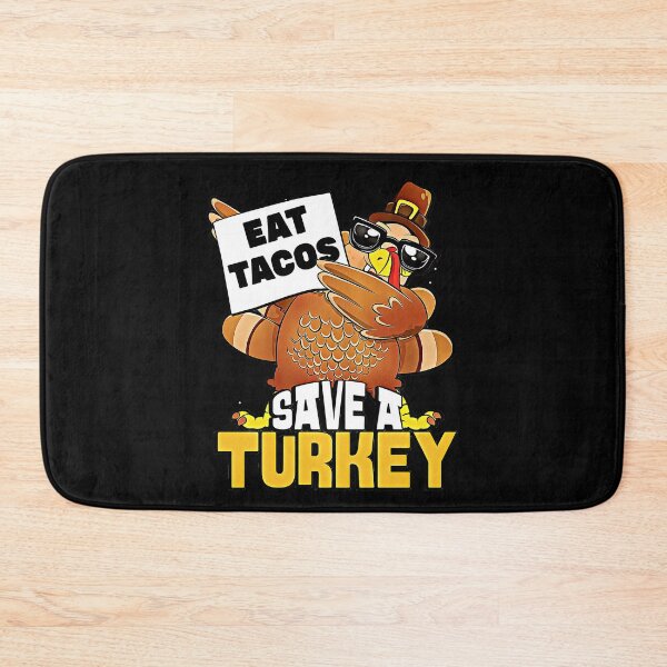 Item preview, Save A Turkey Eat Tacos designed and sold by csoDesign.