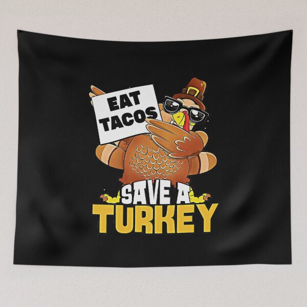 Item preview, Save A Turkey Eat Tacos designed and sold by csoDesign.