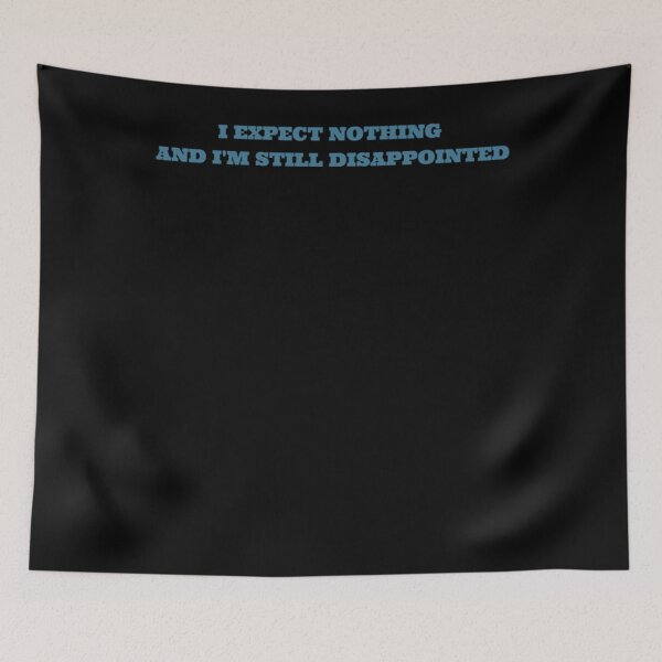 Item preview, I Expect Nothing And I'm Still Disappointed Simple Plain Text Design by MinimalWearX Classic T-Shirt designed and sold by TobHatfield.