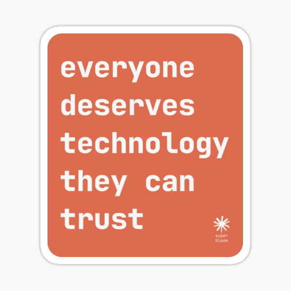 Superbloom Everyone Deserves Sticker