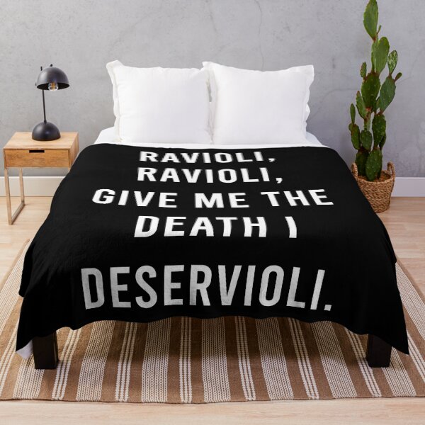 Item preview, Ravioli, Ravioli, Give Me The Death I Deservioli designed and sold by PapaBujuGaming.