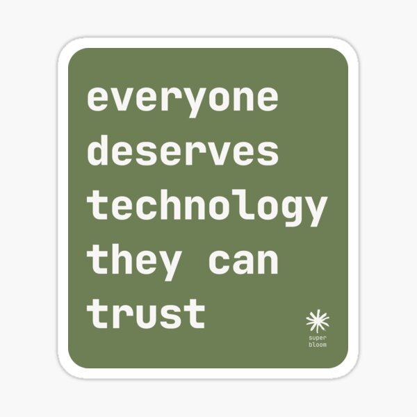 Superbloom Everyone Deserves Sticker
