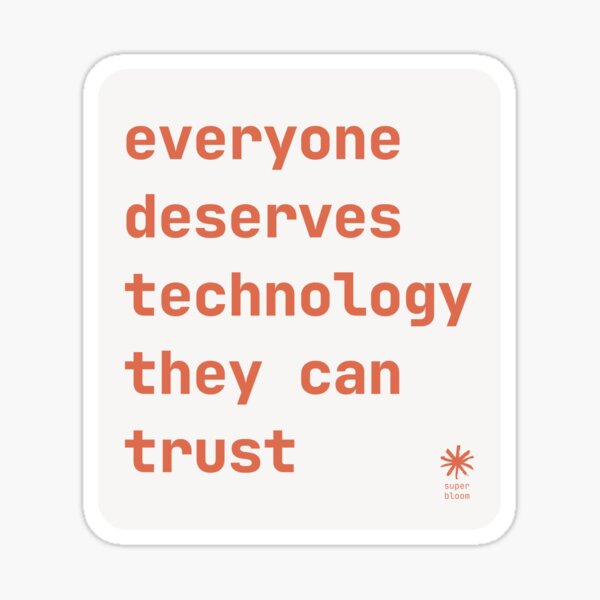 Superbloom Everyone Deserves Sticker