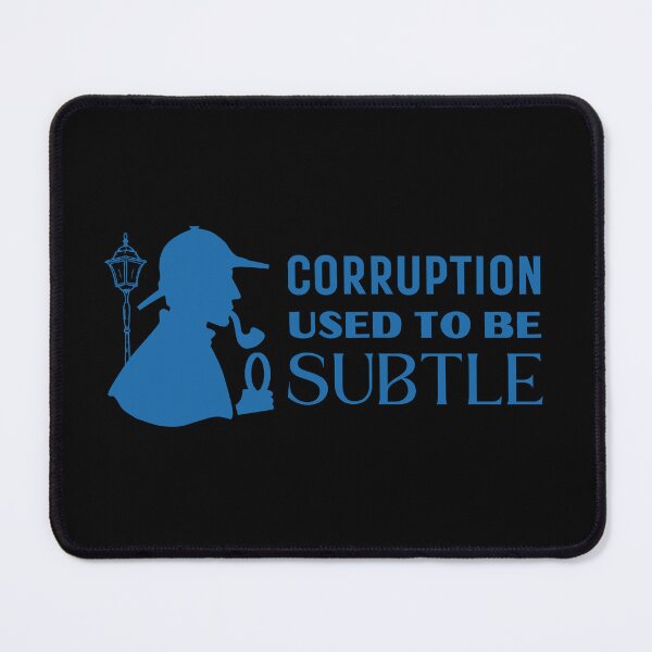 Item preview, Corruption Used to Be Subtle designed and sold by AMERICANCHEEZ.