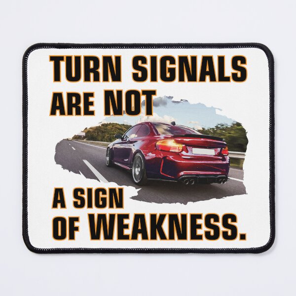 Item preview, Turn Signals Not Sign Of Weakness designed and sold by Reconocer.