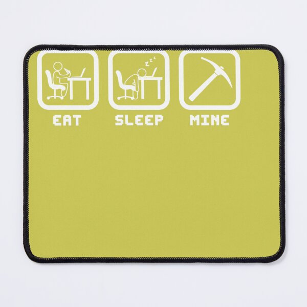 Item preview, Eat Sleep Mine designed and sold by SisterBecker.