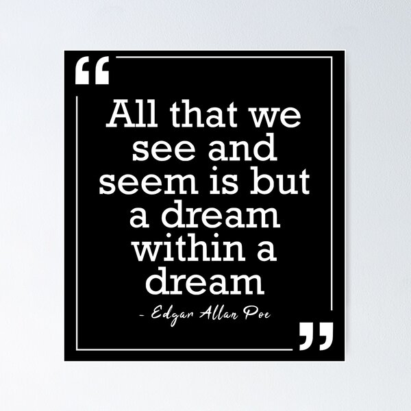 Item preview, Edgar Allan Poe Dream Within A Dream Quote Gift designed and sold by JackCurtis1991.