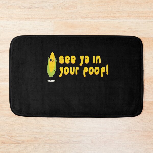 Item preview, See Ya In Your Poop Corn Poop designed and sold by MooonTees.