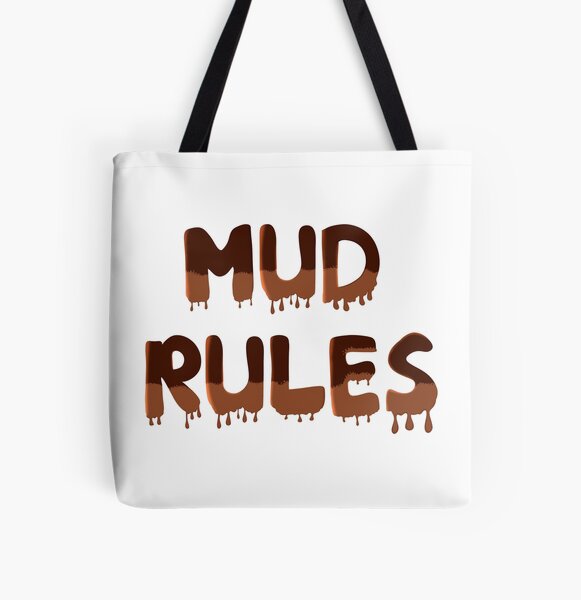 Mud Rules All Over Print Tote Bag