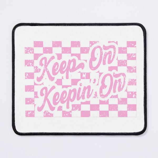 Item preview, Keep On Keepin' On (Pink!) designed and sold by gmgred.