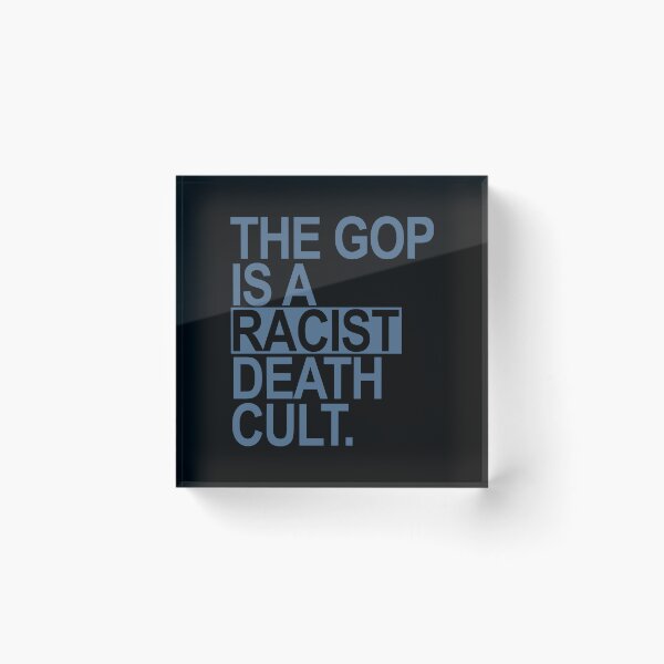 Item preview, The GOP is a racist death cult - blue gray designed and sold by Thelittlelord.