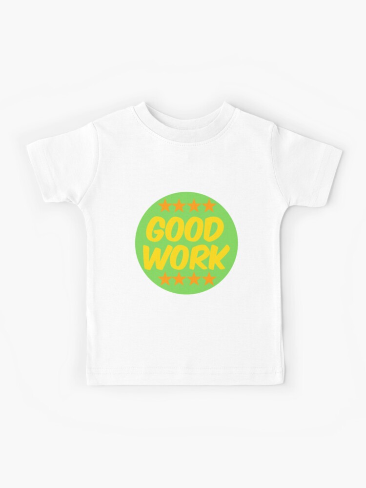 Good Work! Reward Stickers for Adults, Students Novelty Product Kids  T-Shirt for Sale by orangepieces