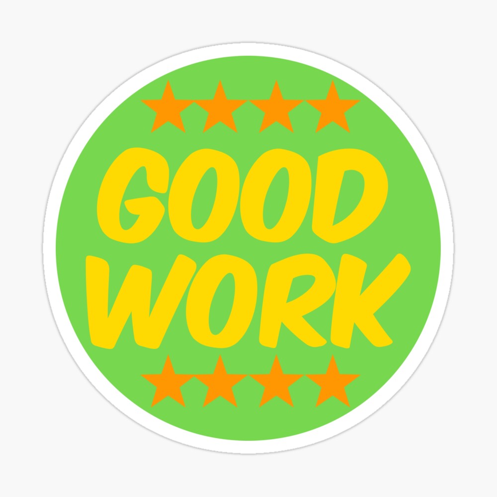 Good Work Reward Stickers For Adults Students Novelty Product Poster By Orangepieces Redbubble