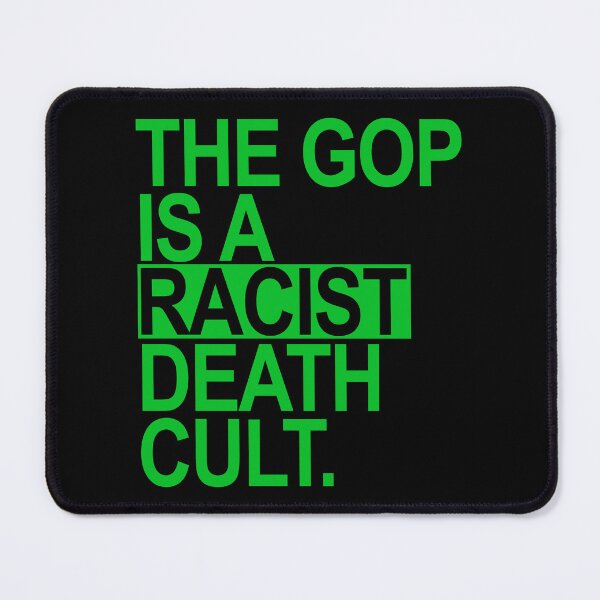 Item preview, The GOP is a racist death cult - green designed and sold by Thelittlelord.