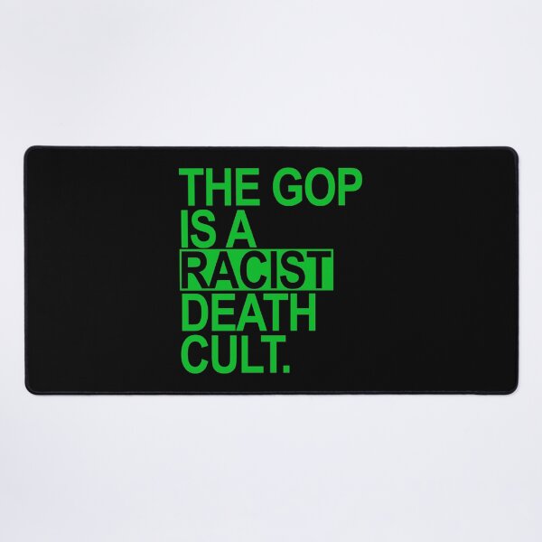 Item preview, The GOP is a racist death cult - green designed and sold by Thelittlelord.