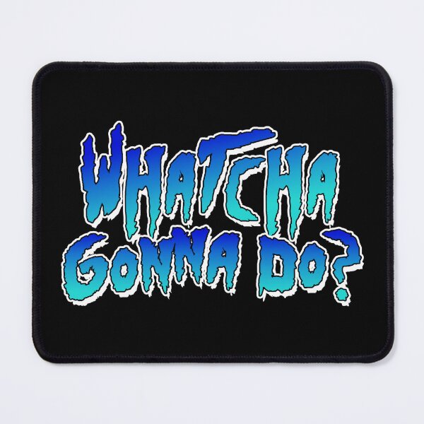 Item preview, Whatcha Gonna Do - Pro Wrestling designed and sold by kayfabebroken.