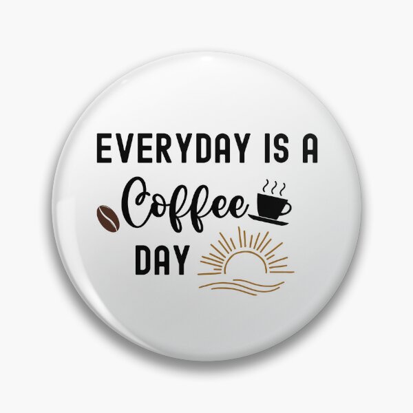 Item preview, Everyday is a coffee day.  designed and sold by ninjapineapple.
