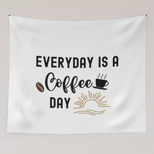 Item preview, Everyday is a coffee day.  designed and sold by ninjapineapple.