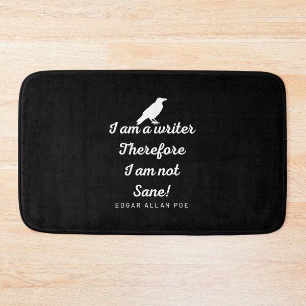 Item preview, Edgar Allan Poe quote - I am a writer, therefore I am not sane designed and sold by shmodev.