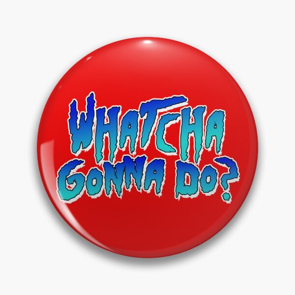 Item preview, Whatcha Gonna Do - Pro Wrestling designed and sold by kayfabebroken.