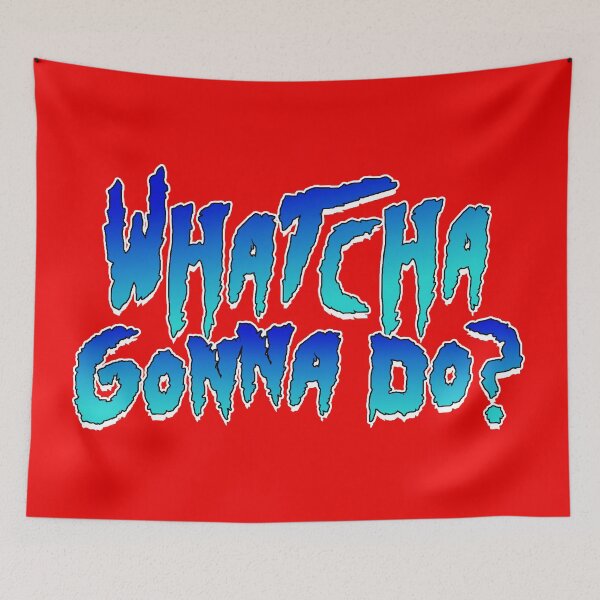 Item preview, Whatcha Gonna Do - Pro Wrestling designed and sold by kayfabebroken.