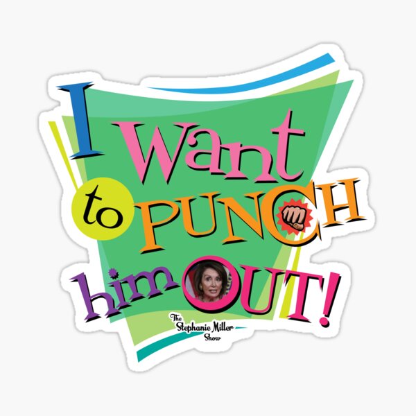 Pelosi Punch Him Out - Listener George Sticker