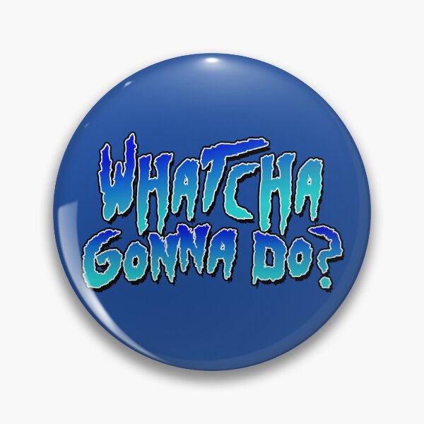 Item preview, Whatcha Gonna Do - Pro Wrestling designed and sold by kayfabebroken.