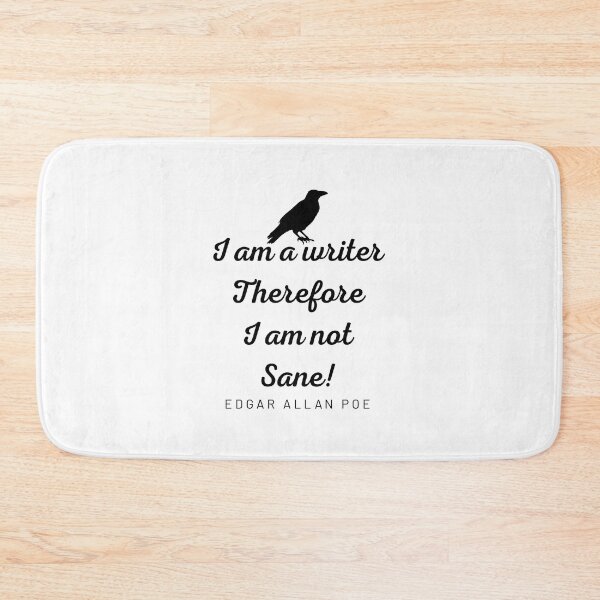 Item preview, Edgar Allan Poe quote - I am a writer, therefore I am not sane designed and sold by shmodev.