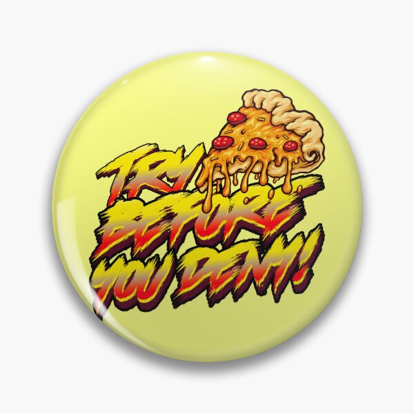 Item preview, Try before you deny - Pizza designed and sold by YomeHayin.