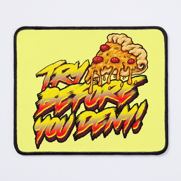 Item preview, Try before you deny - Pizza designed and sold by YomeHayin.