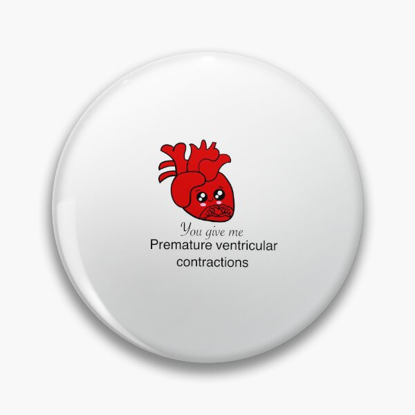 Item preview, You give me premature ventricular contractions  designed and sold by Mermaidssparkle.