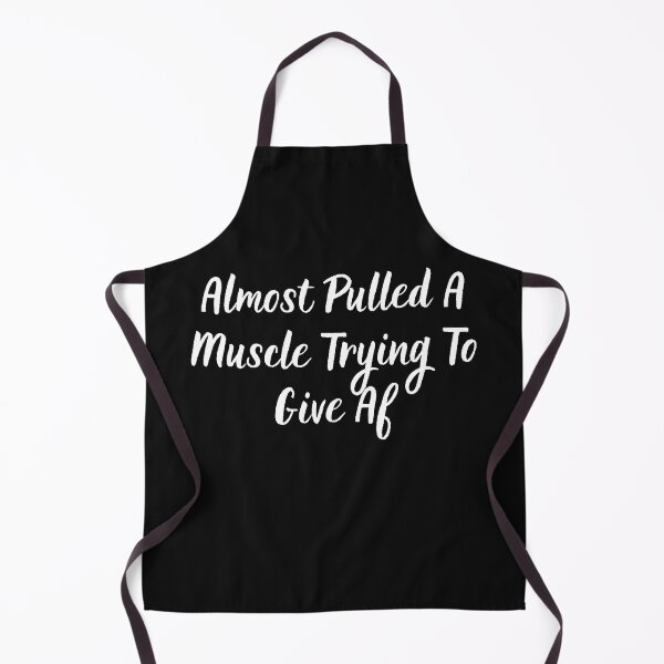 Item preview, Almost Pulled A Muscle Trying To Give Af designed and sold by ProjectOfColor.