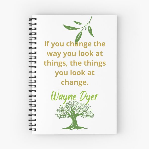 Item preview, Wayne Dyer Quote - If you change the way you look at things, the things you look at change.  designed and sold by freshsprings19.