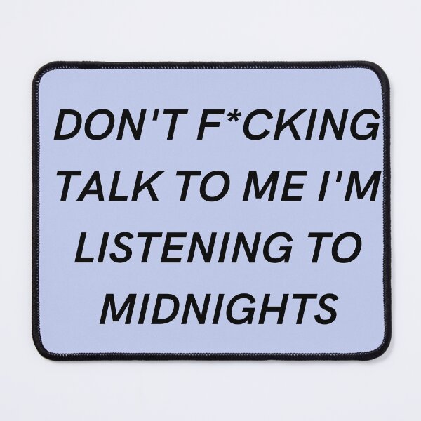 Item preview, DONT F*CKING TALK TO ME IM LISTENING TO MIDNIGHTS designed and sold by cottagecorococo.