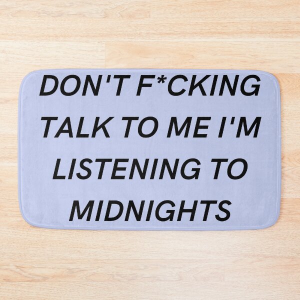 Item preview, DONT F*CKING TALK TO ME IM LISTENING TO MIDNIGHTS designed and sold by cottagecorococo.