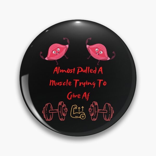 Item preview, Almost Pulled A Muscle Trying To Give Af designed and sold by ProjectOfColor.