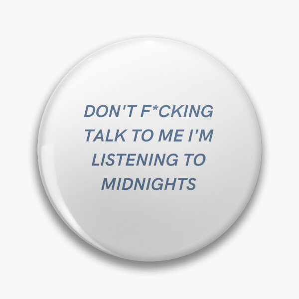 Item preview, don't f*cking talk to me I'm listening to MIDNIGHTS  designed and sold by cottagecorococo.