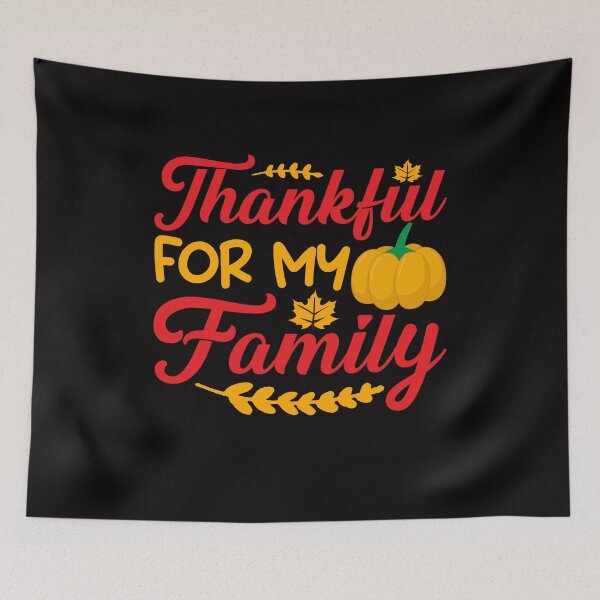 Item preview, Thankful For My Family Thanksgiving Decorations designed and sold by netdota.
