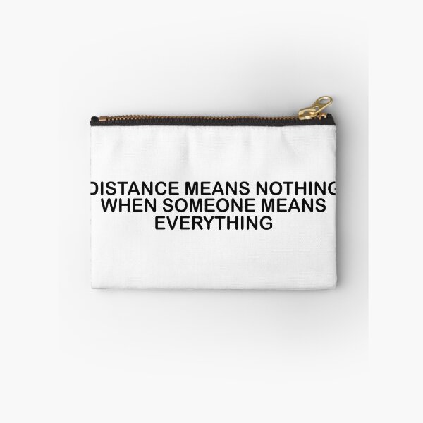 Item preview, Distance Means Nothing When Someone Means Everything - Long Distance Relationship Quotes designed and sold by TheBestArt2022.