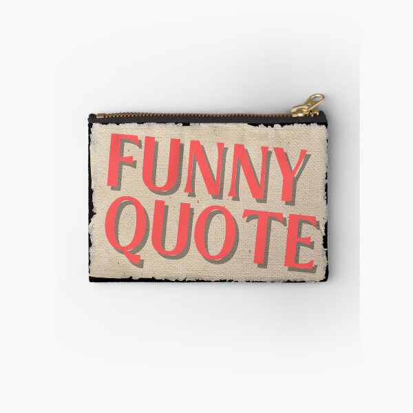Item preview, Funny Quote designed and sold by Diamaber.