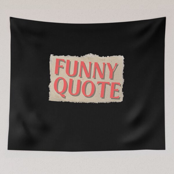 Item preview, Funny Quote designed and sold by Diamaber.