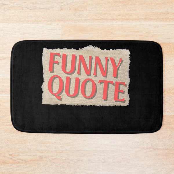 Item preview, Funny Quote designed and sold by Diamaber.
