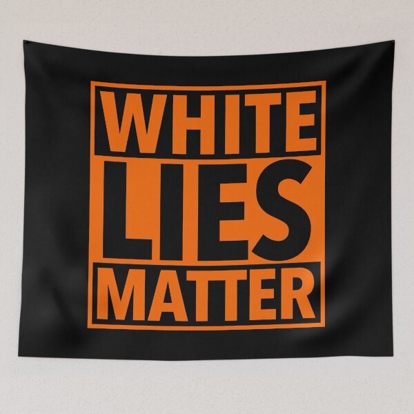 Item preview, White Lies Matter - prison orange designed and sold by Thelittlelord.