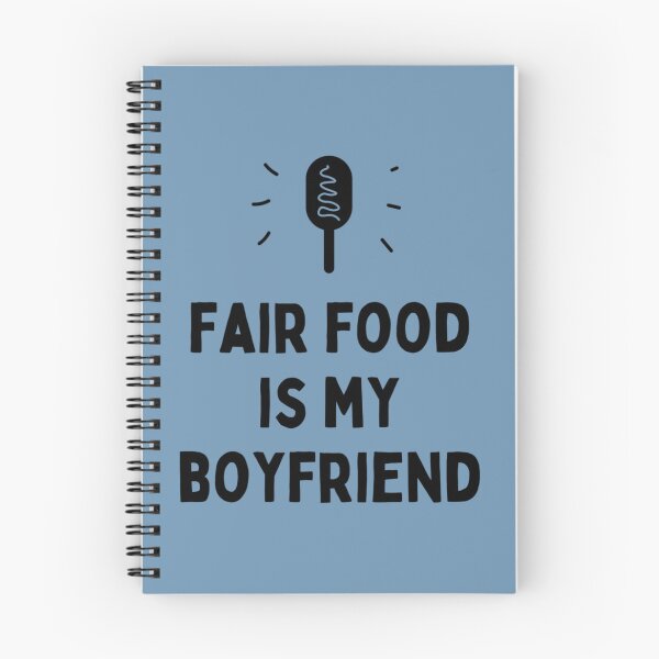 Item preview, Fair Food is My Boyfriend  State Fair Gifts  National State Fair    designed and sold by opelife.