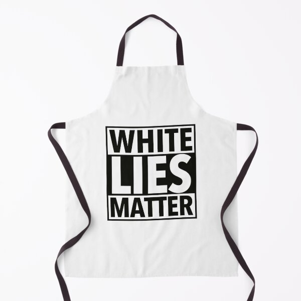 Item preview, White Lies Matter -  black on white designed and sold by Thelittlelord.