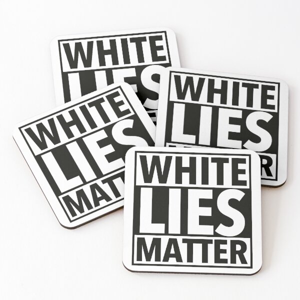 Item preview, White Lies Matter -  black on white designed and sold by Thelittlelord.