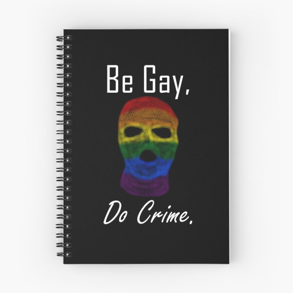 Item preview, Be Gay, Do Crime (5)  designed and sold by SamIsWhat8.