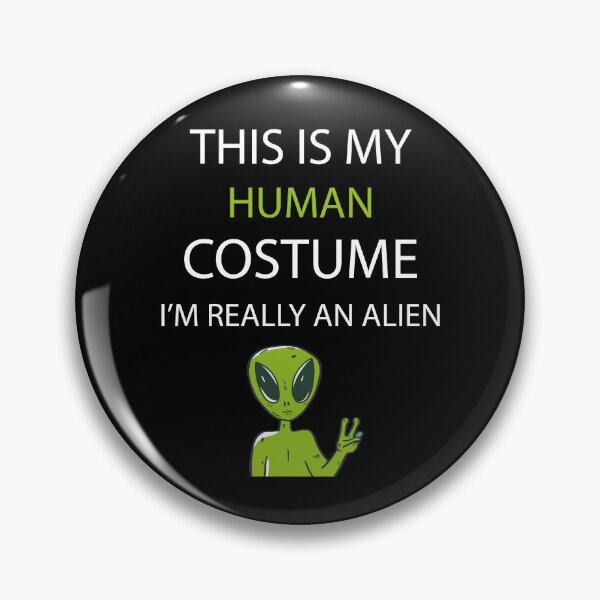 Item preview, This is My Human Costume I'm Really An Alien designed and sold by Tatus Brinal.