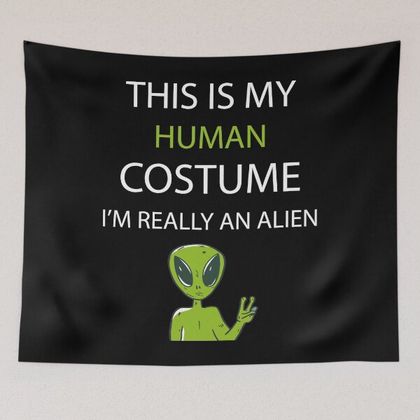 Item preview, This is My Human Costume I'm Really An Alien designed and sold by Tatus Brinal.