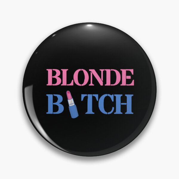 Item preview, Blonde bitch designed and sold by SidTastic .